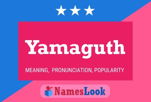 Póster del nombre Yamaguth