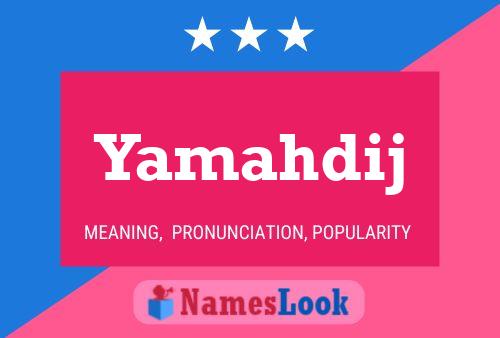 Póster del nombre Yamahdij