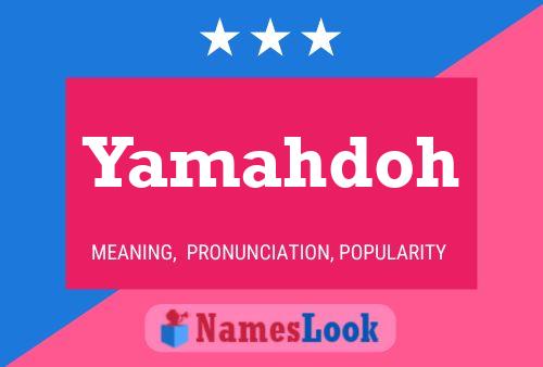 Póster del nombre Yamahdoh