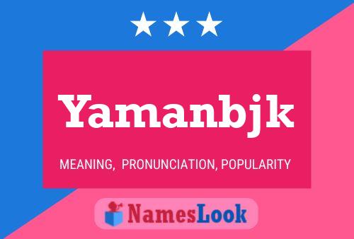 Póster del nombre Yamanbjk