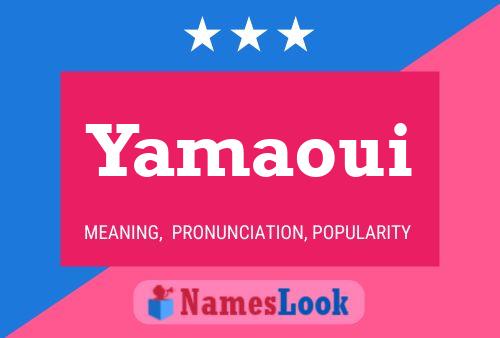 Póster del nombre Yamaoui