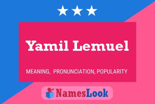 Póster del nombre Yamil Lemuel