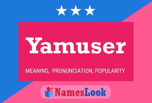 Póster del nombre Yamuser