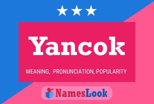 Póster del nombre Yancok