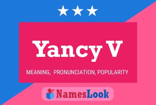 Póster del nombre Yancy V