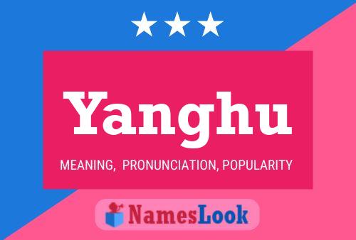 Póster del nombre Yanghu