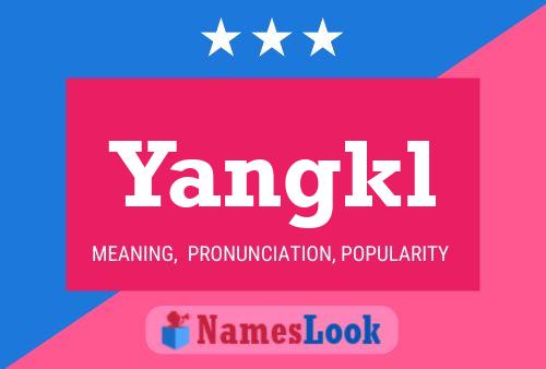 Póster del nombre Yangkl