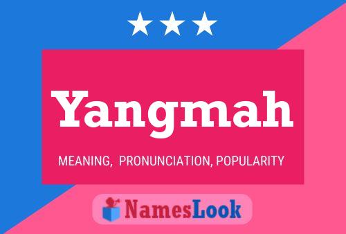 Póster del nombre Yangmah