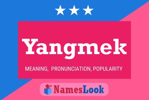 Póster del nombre Yangmek