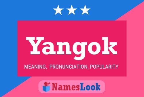 Póster del nombre Yangok