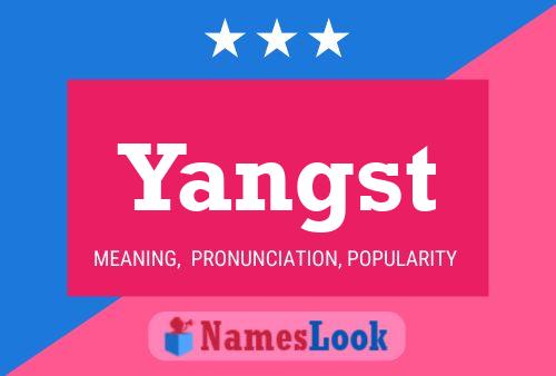 Póster del nombre Yangst