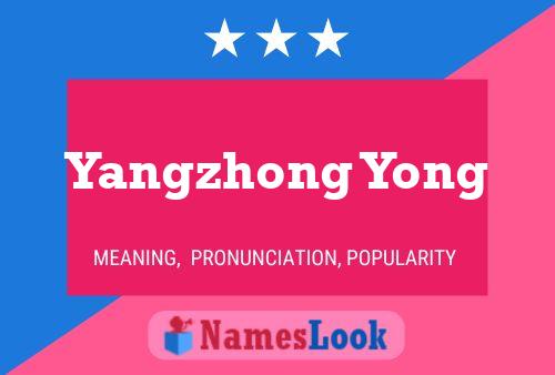 Póster del nombre Yangzhong Yong