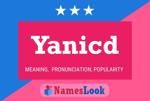 Póster del nombre Yanicd