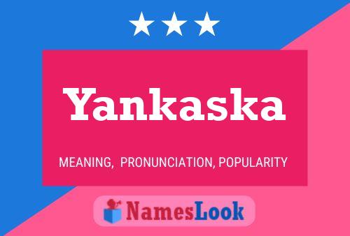 Póster del nombre Yankaska