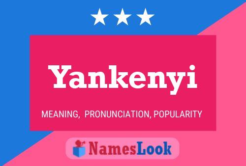 Póster del nombre Yankenyi