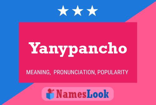 Póster del nombre Yanypancho