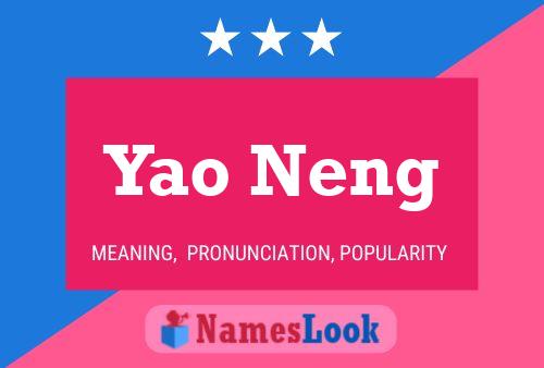 Póster del nombre Yao Neng