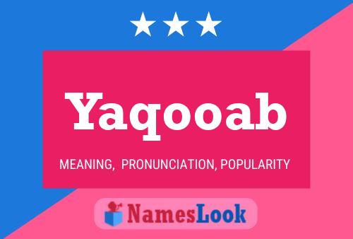 Póster del nombre Yaqooab