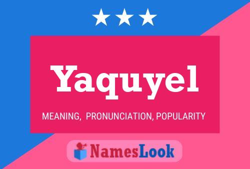 Póster del nombre Yaquyel