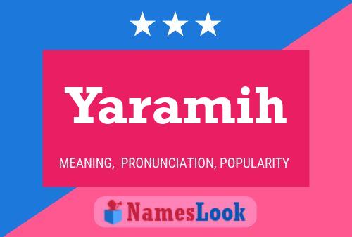 Póster del nombre Yaramih