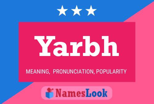 Póster del nombre Yarbh