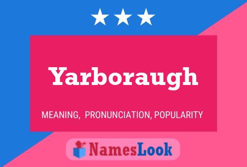 Póster del nombre Yarboraugh