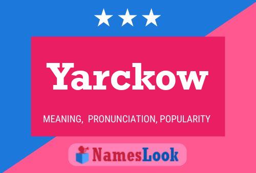 Póster del nombre Yarckow