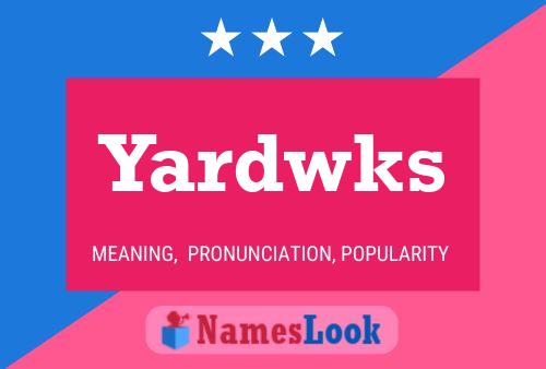 Póster del nombre Yardwks