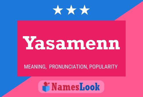 Póster del nombre Yasamenn