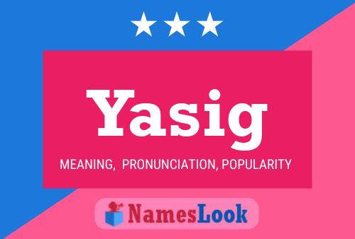 Póster del nombre Yasig