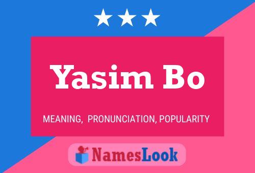 Póster del nombre Yasim Bo