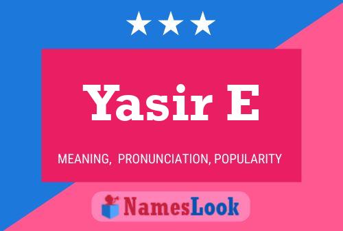 Póster del nombre Yasir E