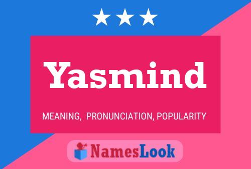 Póster del nombre Yasmind