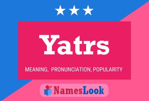 Póster del nombre Yatrs