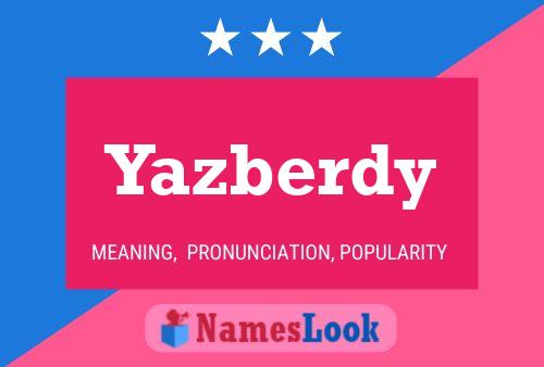 Póster del nombre Yazberdy