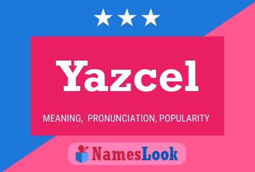 Póster del nombre Yazcel