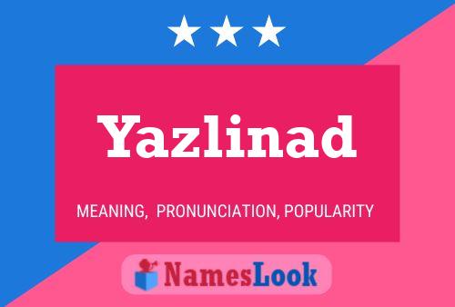 Póster del nombre Yazlinad