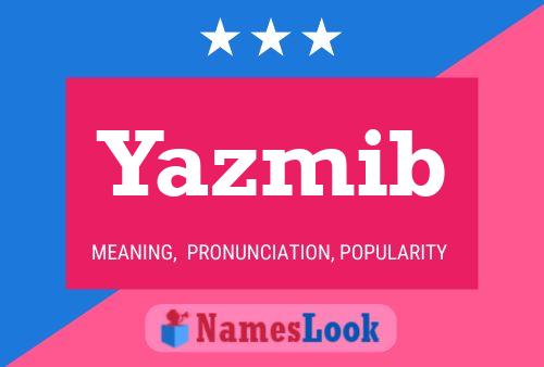 Póster del nombre Yazmib