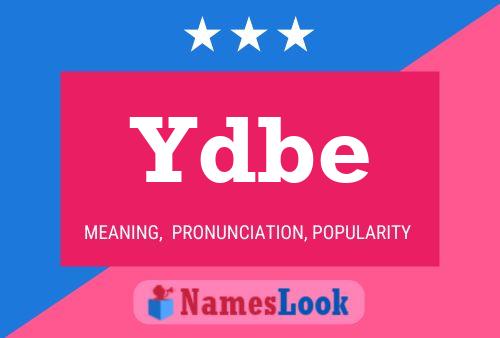 Póster del nombre Ydbe