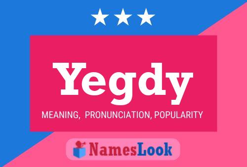 Póster del nombre Yegdy