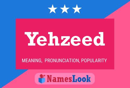 Póster del nombre Yehzeed