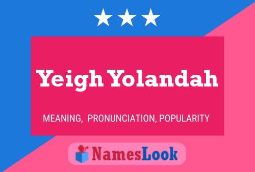 Póster del nombre Yeigh Yolandah