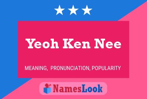 Póster del nombre Yeoh Ken Nee