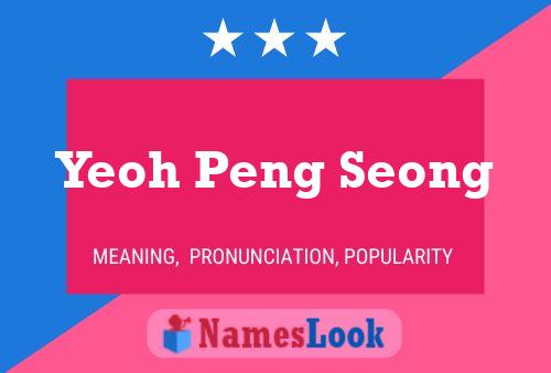 Póster del nombre Yeoh Peng Seong