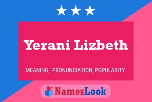 Póster del nombre Yerani Lizbeth