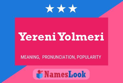 Póster del nombre Yereni Yolmeri