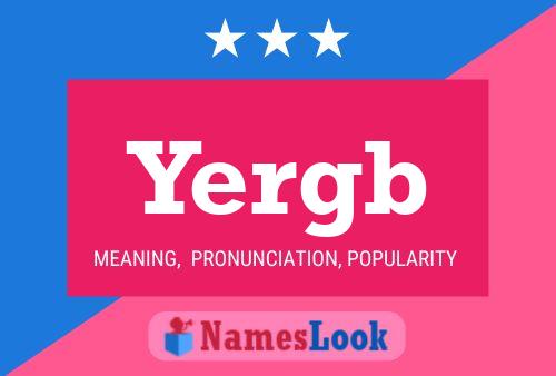 Póster del nombre Yergb