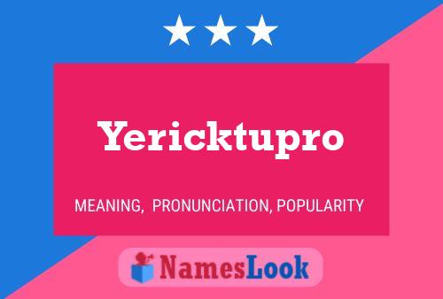 Póster del nombre Yericktupro