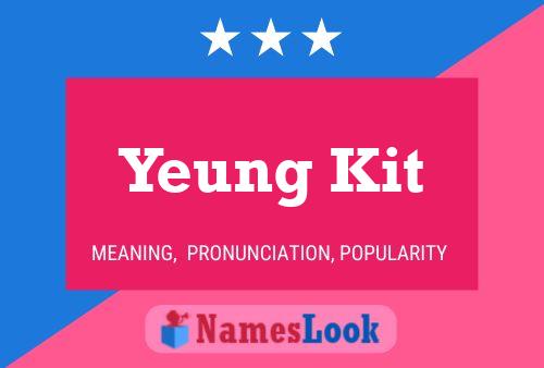 Póster del nombre Yeung Kit