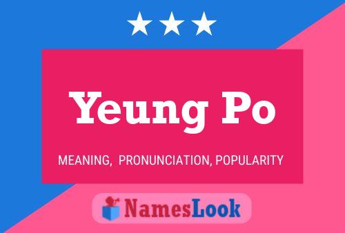 Póster del nombre Yeung Po